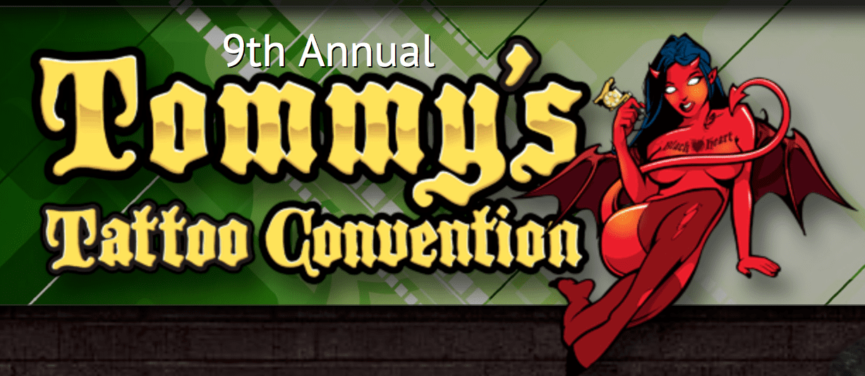 9th Annual Tommy’s Tattoo Convention